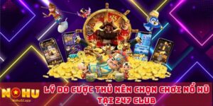 nhung-yeu-to-thu-hut-cuoc-thu-den-voi-no-hu-tai-247-club